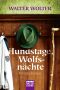 [Bruno Schmidt 01] • Hundstage Wolfsnächte